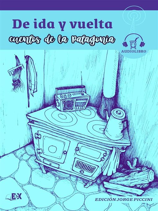 Title details for De ida y vuelta. Cuentos de la Patagonia. by Rosi Elifonzo - Wait list